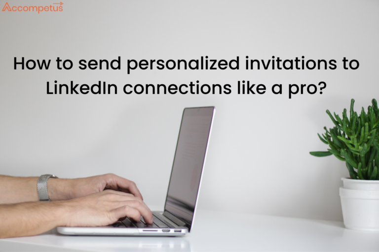 Tips to send personalized invitations on LinkedIn